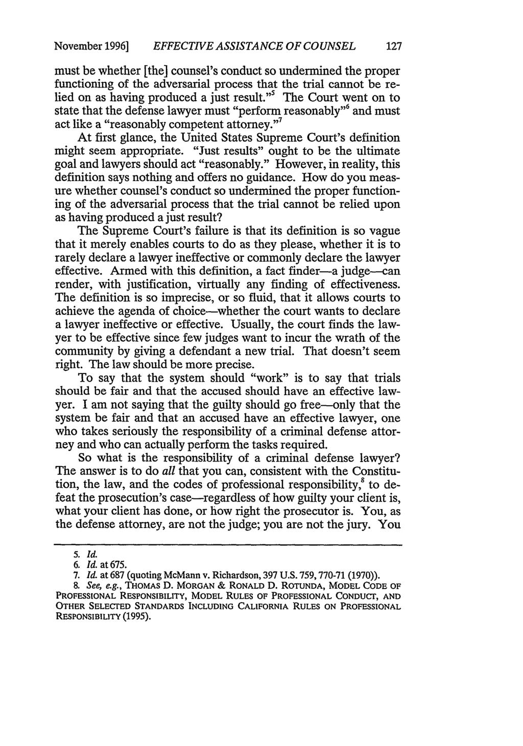 November 1996] EFFECTIVE ASSISTANCE OF COUNSEL must be whether [the] counsel's conduct so undermined the proper functioning of the adversarial process that the trial cannot be relied on as having