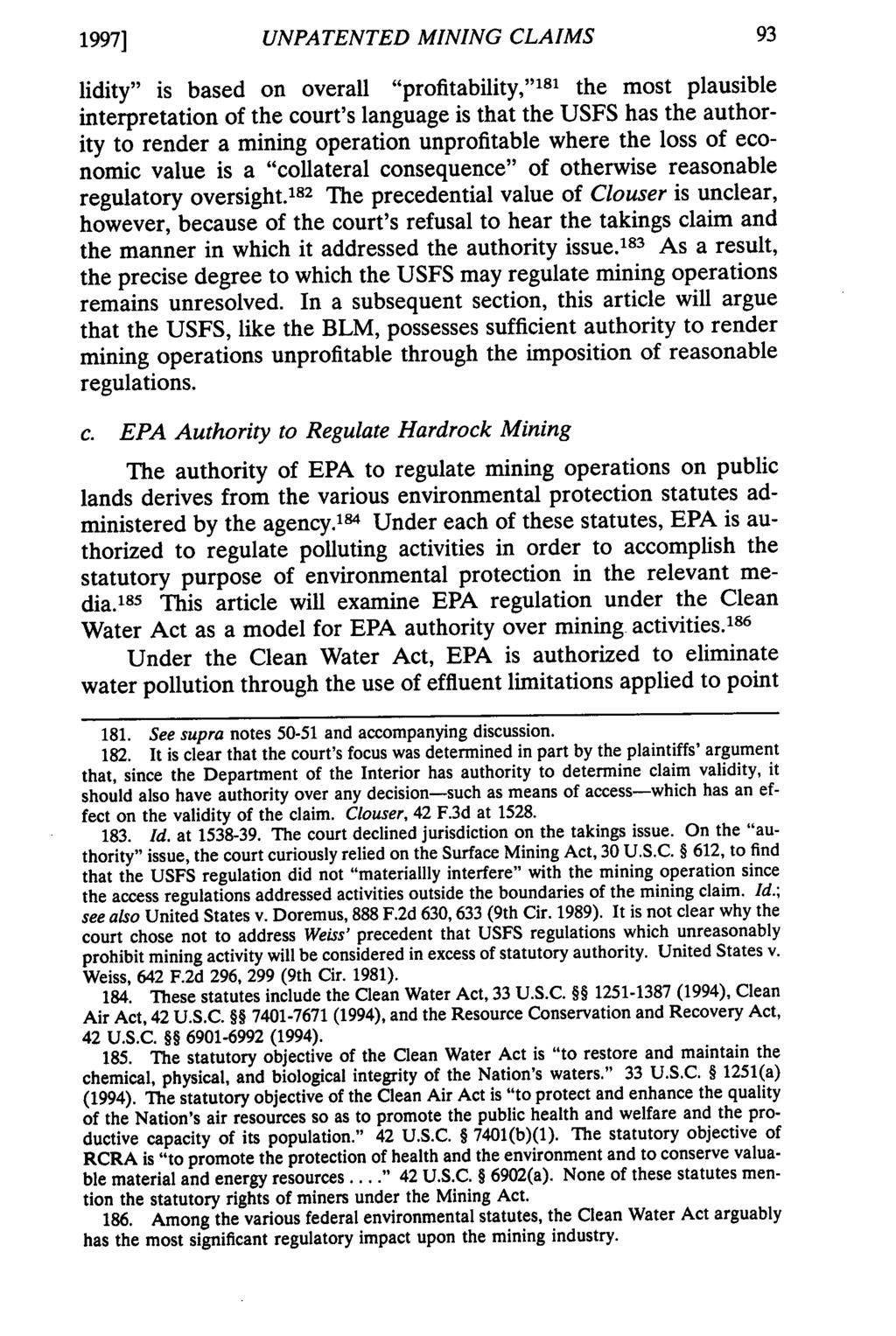 1997] UNPATENTED MINING CLAIMS lidity" is based on overall "profitability,"'' 1 the most plausible interpretation of the court's language is that the USFS has the authority to render a mining
