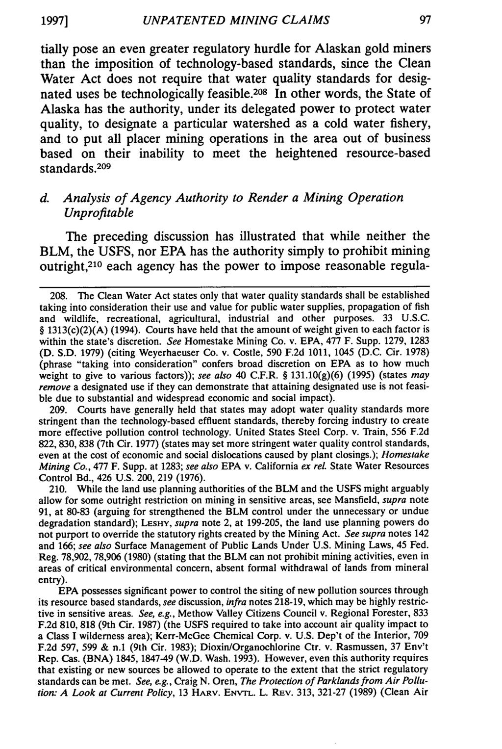 1997] UNPATENTED MINING CLAIMS tially pose an even greater regulatory hurdle for Alaskan gold miners than the imposition of technology-based standards, since the Clean Water Act does not require that