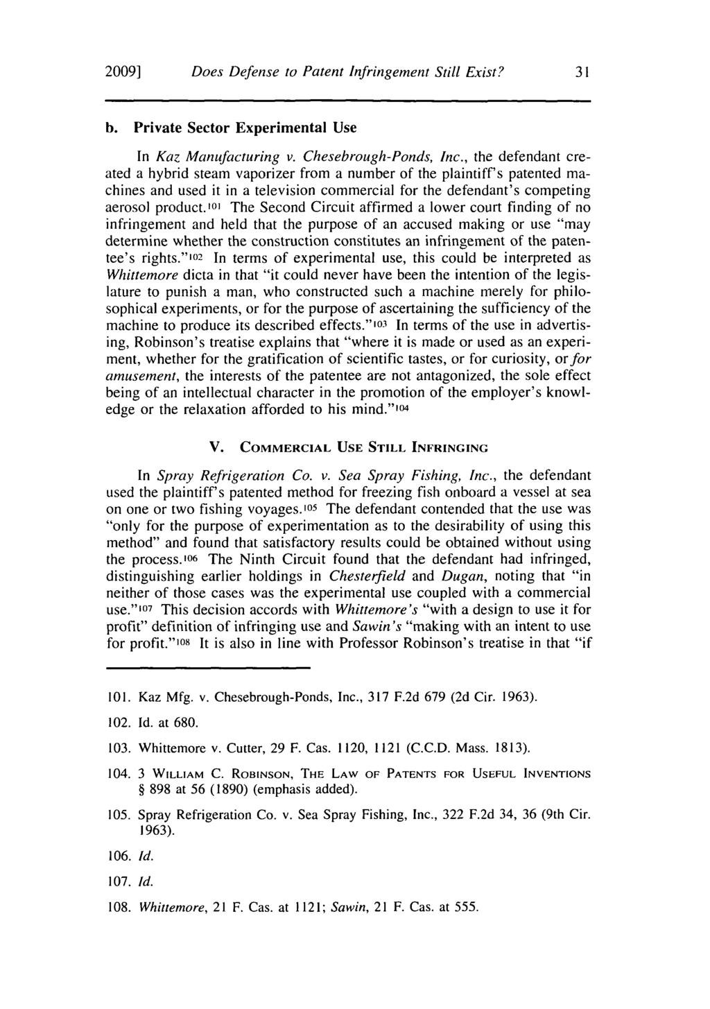 2009] Does Defense to Patent Infringement Still Exist? 3 1 b. Private Sector Experimental Use In Kaz Manufacturing v. Chesebrough-Ponds, Inc.