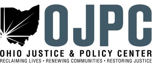 The Ohio Justice & Policy Center s Second Chance Project The Ohio Justice & Policy Center (OJPC) is a Cincinnati-based nonpartisan, nonprofit law firm representing people marginalized by the criminal
