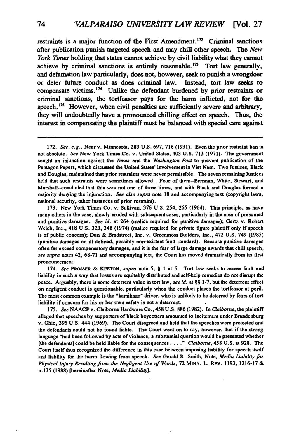 Valparaiso University Law Review, Vol. 27, No. 1 [1992], Art. 2 74 VALPARAISO UNIVERSITY LAW REVIEW [Vol. 27 restraints is a major function of the First Amendment.