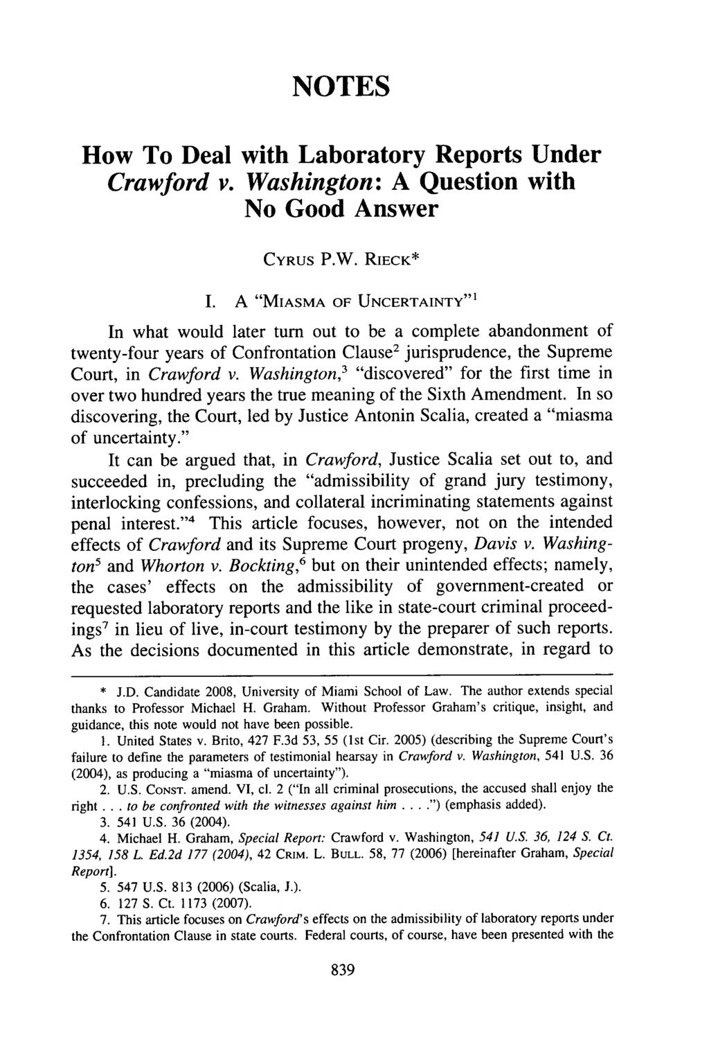 NOTES How To Deal with Laboratory Reports Under Crawford v. Washington: A Question with No Good Answer CYRUS P.W. RIECK* I.