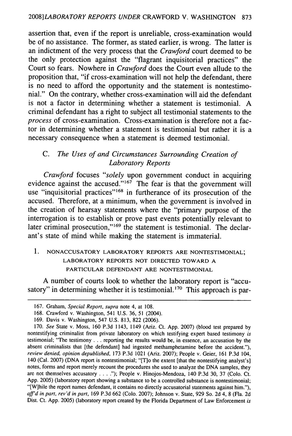 2008] LABORATORY REPORTS UNDER CRAWFORD V. WASHINGTON 873 assertion that, even if the report is unreliable, cross-examination would be of no assistance. The former, as stated earlier, is wrong.