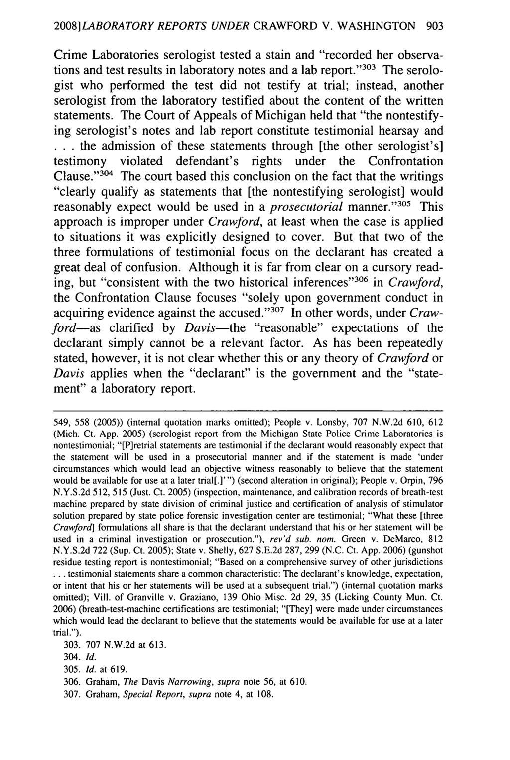 2008] LABORATORY REPORTS UNDER CRAWFORD V. WASHINGTON 903 Crime Laboratories serologist tested a stain and "recorded her observations and test results in laboratory notes and a lab report.