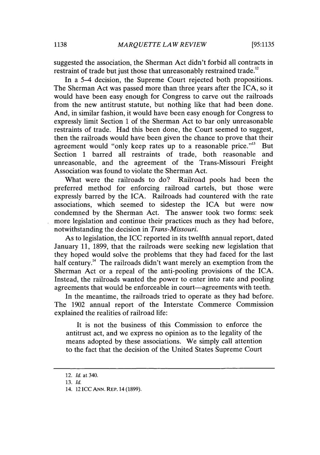 1138 MARQUETTE LAW REVIEW [95:1135 suggested the association, the Sherman Act didn't forbid all contracts in restraint of trade but just those that unreasonably restrained trade.