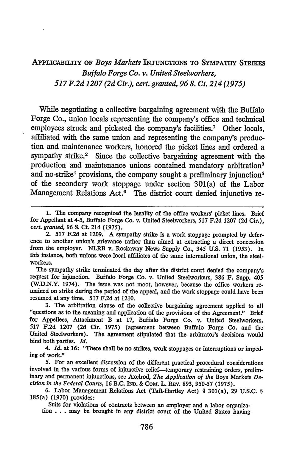 APPLICABILITY OF Boys Markets INJUNCTIONS TO SYMPATHY STRUKMS Buffalo Forge Co. v. United Steelworkers, 517 F.2d 1207 (2d Cir.), cert. granted, 96 S. Ct.