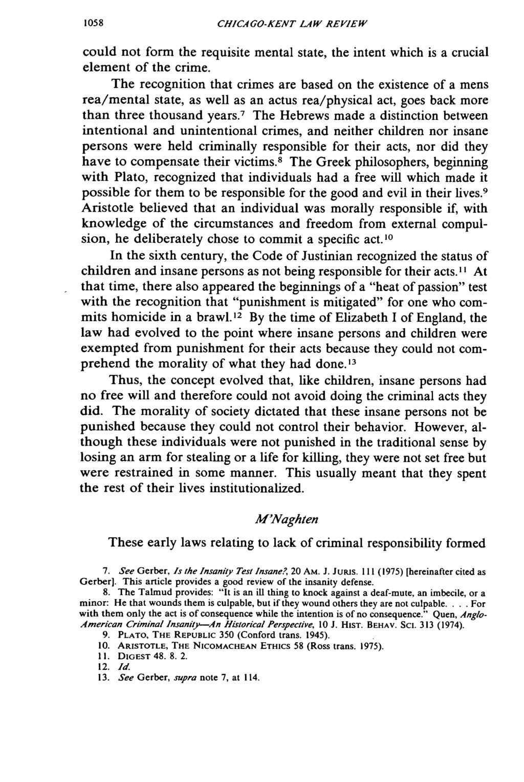 CHICAGO-KENT LAW REVIEW could not form the requisite mental state, the intent which is a crucial element of the crime.