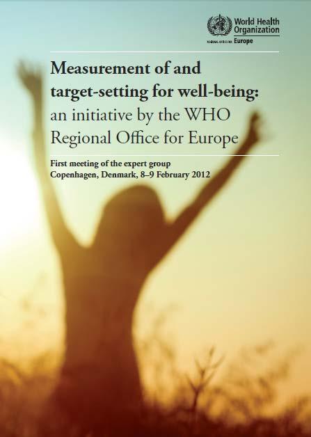 3. How we are getting there and what we value The case for measuring well-being Develop definition and framework for well-being in the context of health