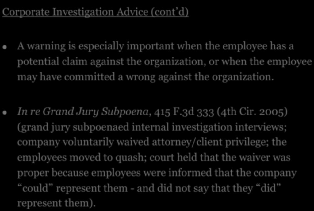 2. IDENTIFYING THE CORPORATE CLIENT Corporate Investigation Advice (cont d)!