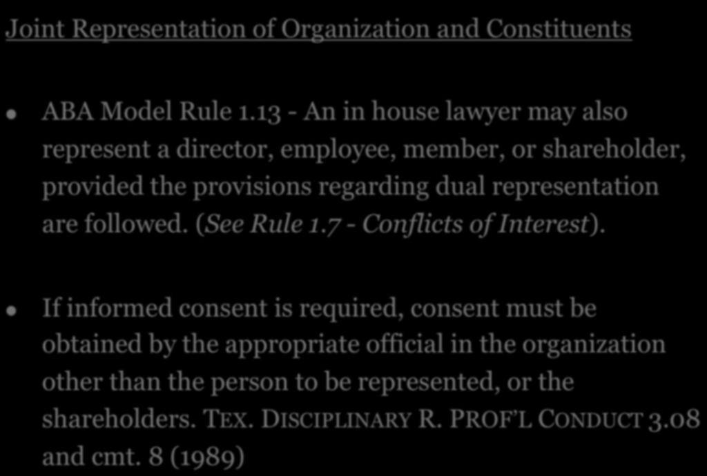 2. IDENTIFYING THE CORPORATE CLIENT Joint Representation of Organization and Constituents! ABA Model Rule 1.