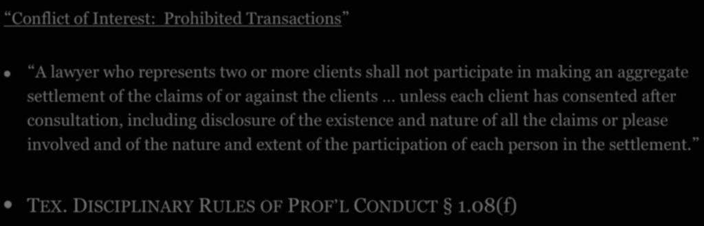 3. SETTLEMENT OF MULTI-PLAINTIFF CASES Conflict of Interest: Prohibited Transactions!