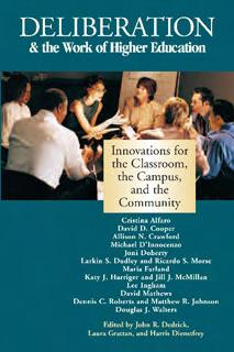 Dedrick, Laura Grattan, and Harris Dienstfrey This thoughtful collection of essays describes in candid and practical terms the ways that deliberation both inside and beyond the classroom can be used