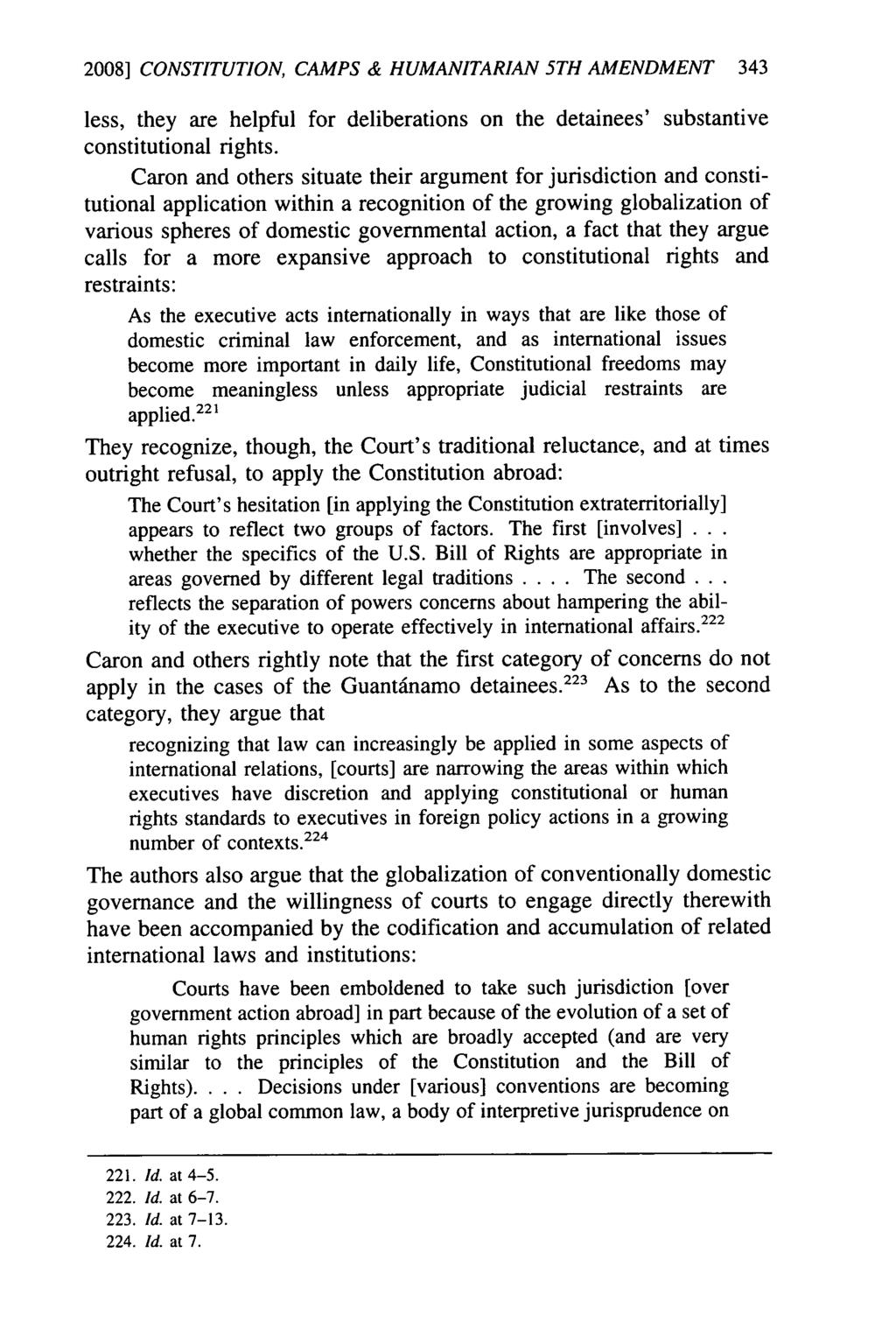 2008] CONSTITUTION, CAMPS & HUMANITARIAN 5TH AMENDMENT 343 less, they are helpful for deliberations on the detainees' substantive constitutional rights.