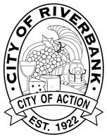 ` CITY OF RIVERBANK APPEALS BOARD MEETING City Hall North Council Chambers 6707 Third Street Suite B Riverbank CA 95367 AGENDA TUESDAY, JULY 19, 2016 6:30P.M. (THE AGENDA PACKET IS POSTED AT THE CITY CLERK S OFFICE AND AT WWW.