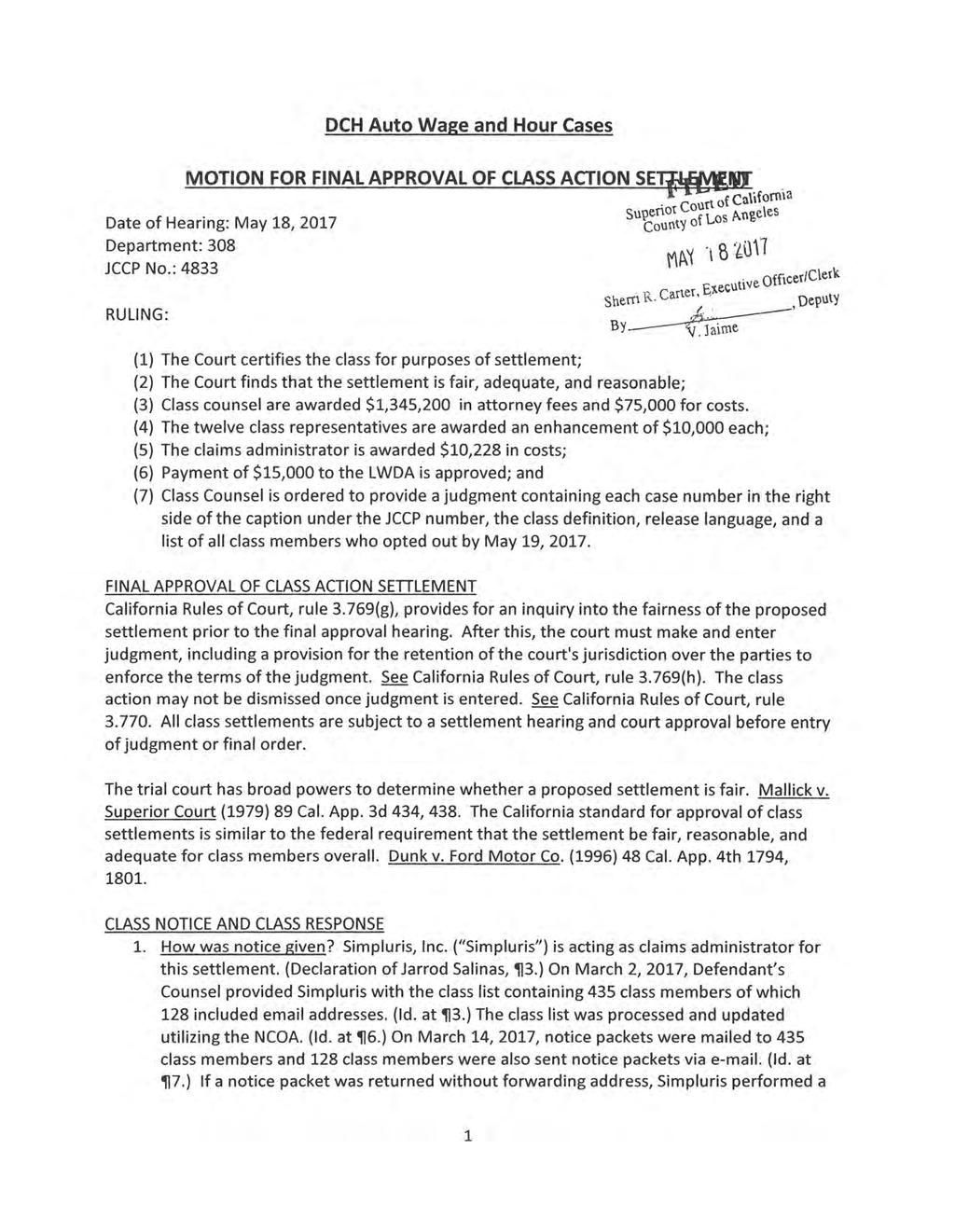 DCH Auto Wage and Hour Cases MOTION FOR FINAL APPROVAL OF CLASS ACTION SE~IUT.. rt of Ca\ifonna Date of Hearing: May 18, 2017 Department: 308 JCCP No.: 4833 RULING: supenor couf LOS p.
