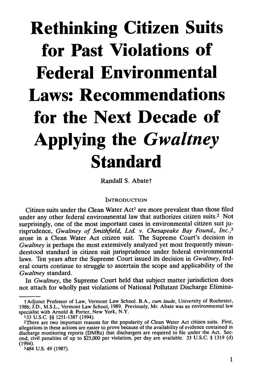 Rethinking Citizen Suits for Past Violations of Federal Environmental Laws: Recommendations for the Next Decade of Applying the Gwaltney Standard Randall S.