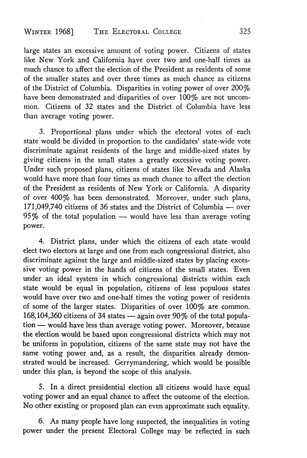 Villanova Law Review, Vol. 13, Iss. 2 [1968], Art. 3 WINTER 1968] THE ELECTORAL COLLEGE large states an excessive amount of voting power.