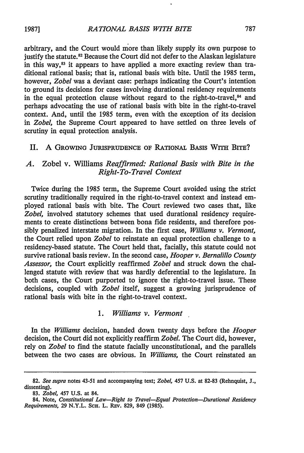 1987] RATIONAL BASIS WITH BITE arbitrary, and the Court would more than likely supply its own purpose to justify the statute.