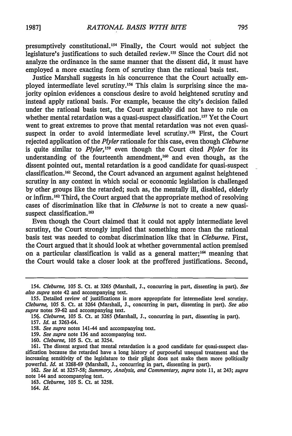1987] RATIONAL BASIS WITH BITE presumptively constitutional. 154 Finally, the Court would not subject the legislature's justifications to such detailed review.