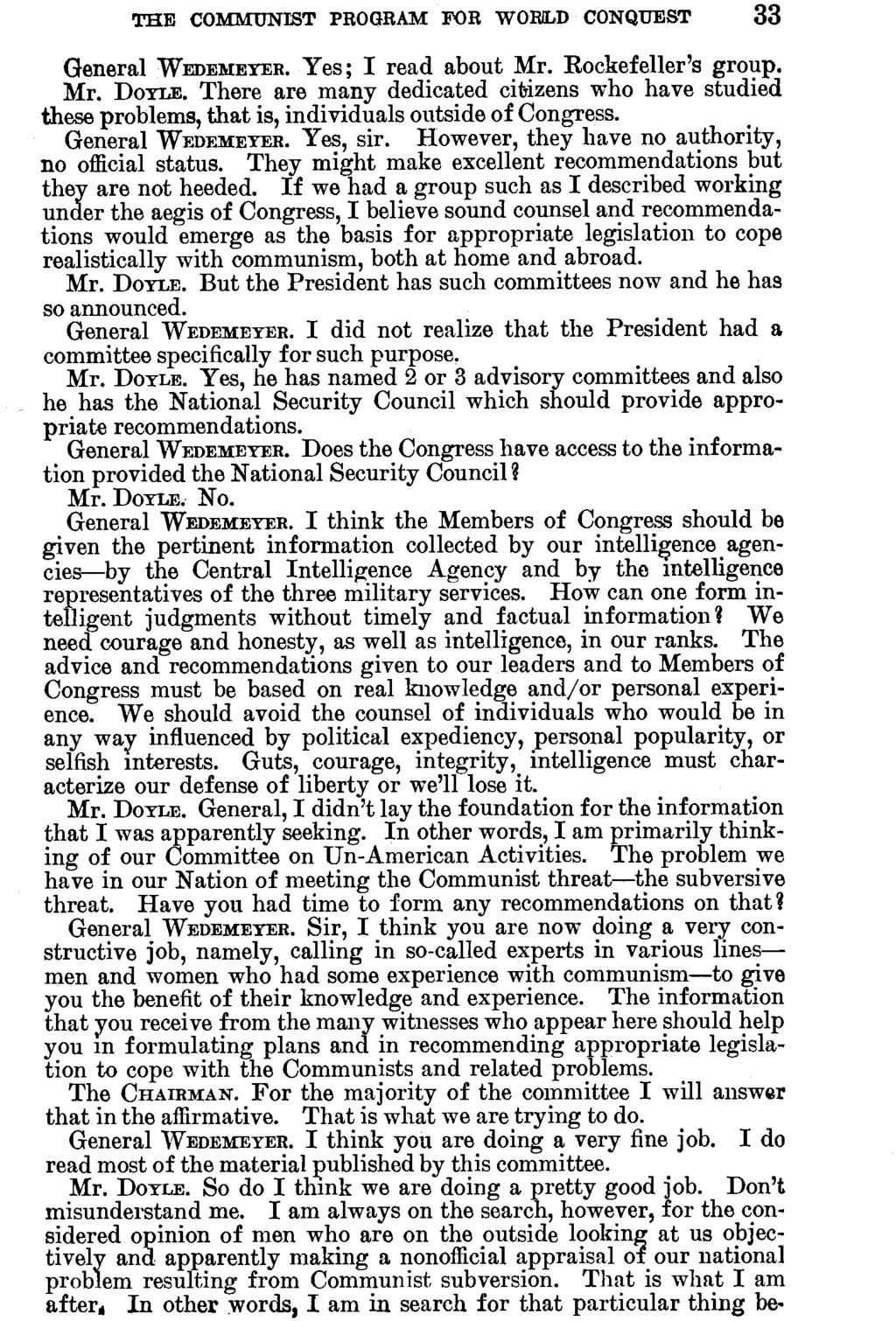 THE COMMUNIST PROGRAM FOR WORLD CONQUEST 33 General WEDEMEYER. Yes ; I read about Mr. Rockefeller's group. Mr. DoYLE.