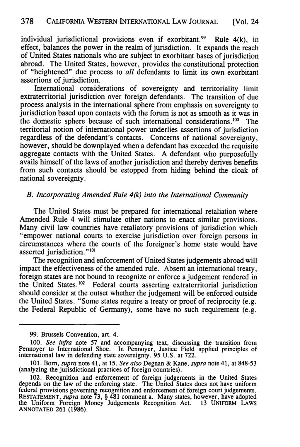 California Western International Law Journal, Vol. 24 [1993], No. 2, Art. 8 378 CALIFORNIA WESTERN INTERNATIONAL LAW JOURNAL [Vol. 24 individual jurisdictional provisions even if exorbitant.