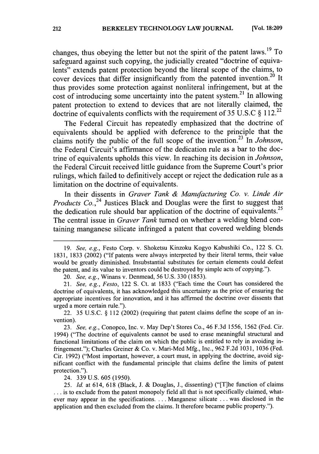BERKELEY TECHNOLOGY LAW JOURNAL [Vol. 18:209 changes, thus obeying the letter but not the spirit of the patent laws.