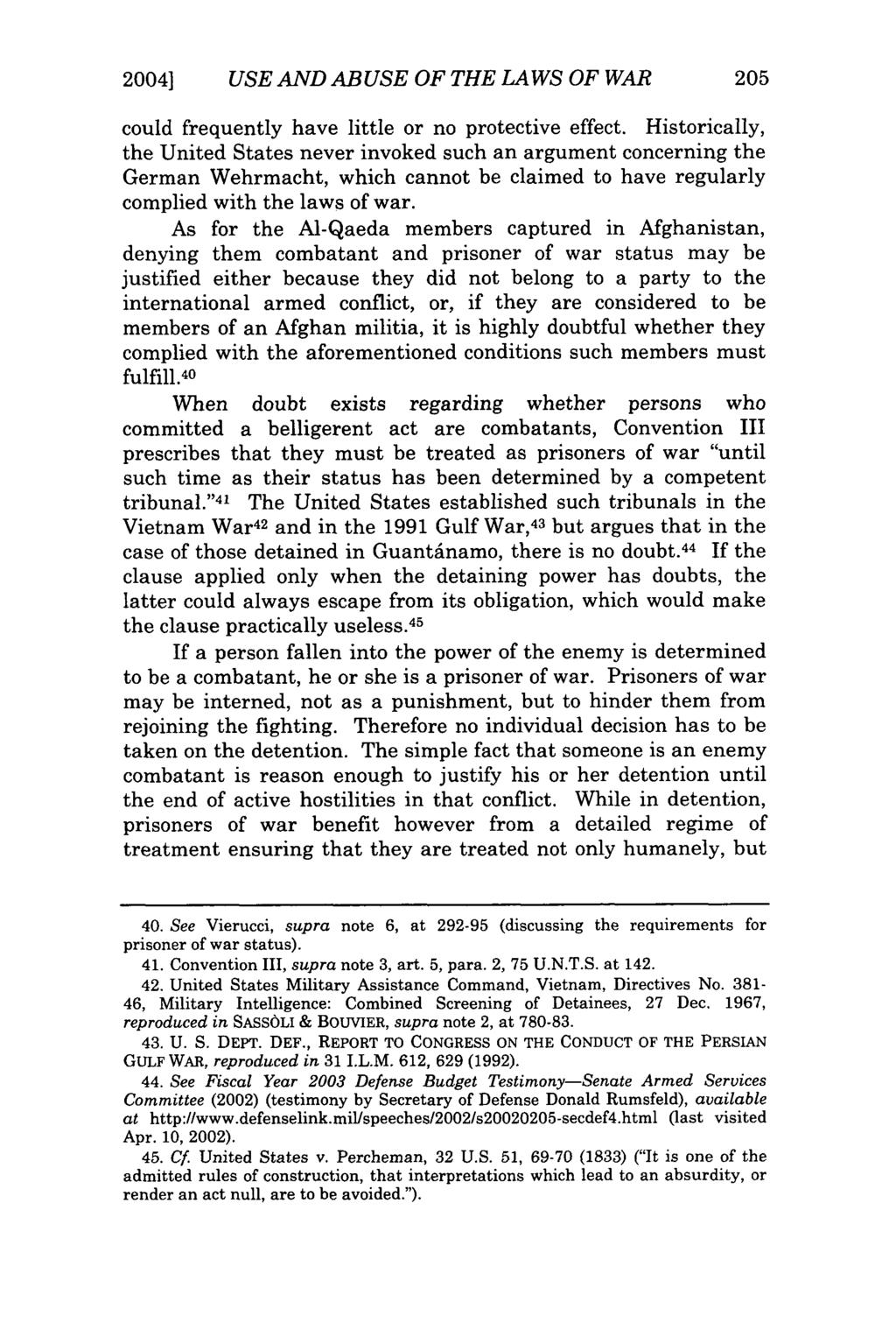 2004] USE AND AB USE OF THE LA WS OF WAR 205 could frequently have little or no protective effect.