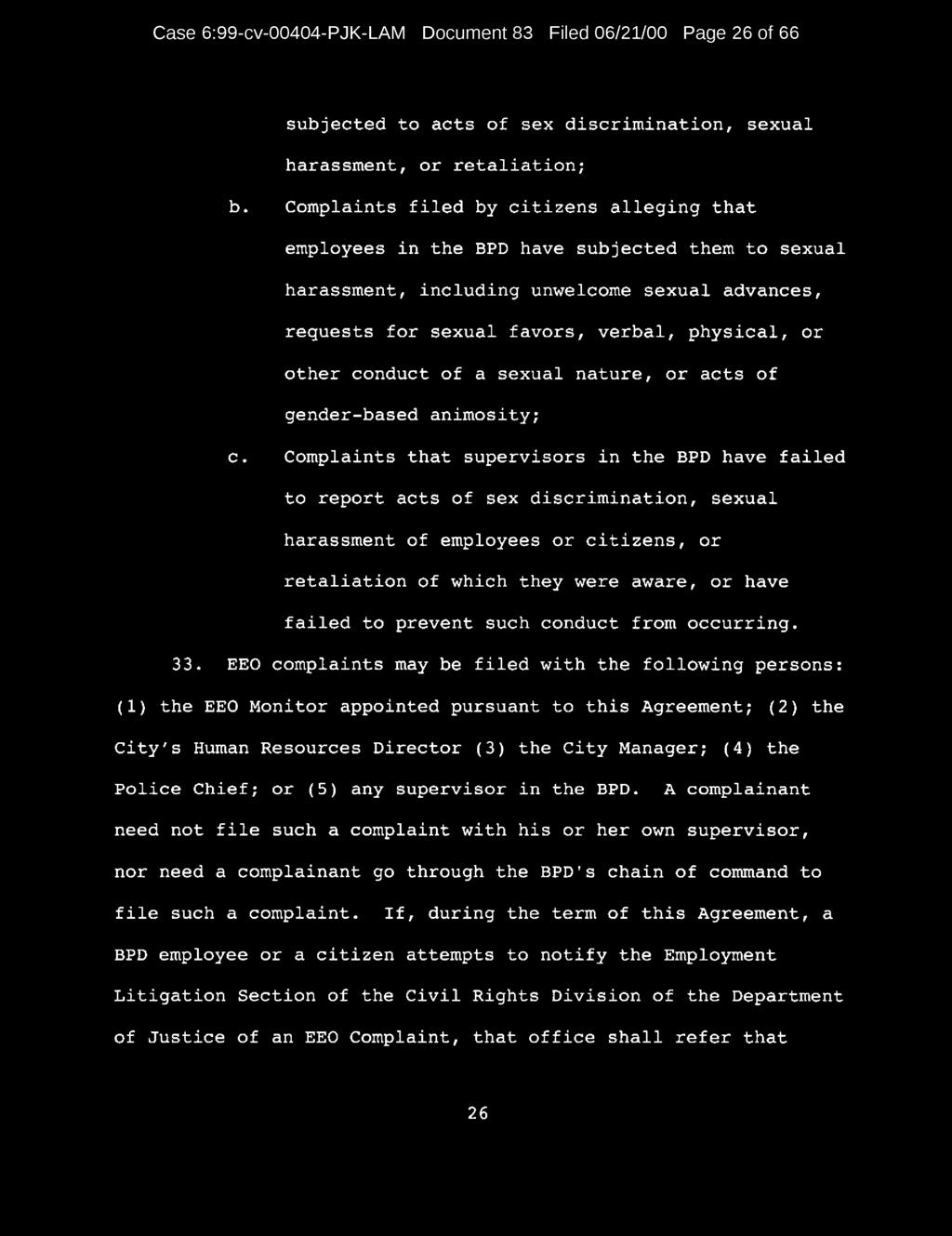Case 6:99-cv-00404-PJK-LAM Document 83 Filed 06/21/00 Page 26 of 66 subjected to acts of sex discrimination, sexual harassment, or retaliation; b.