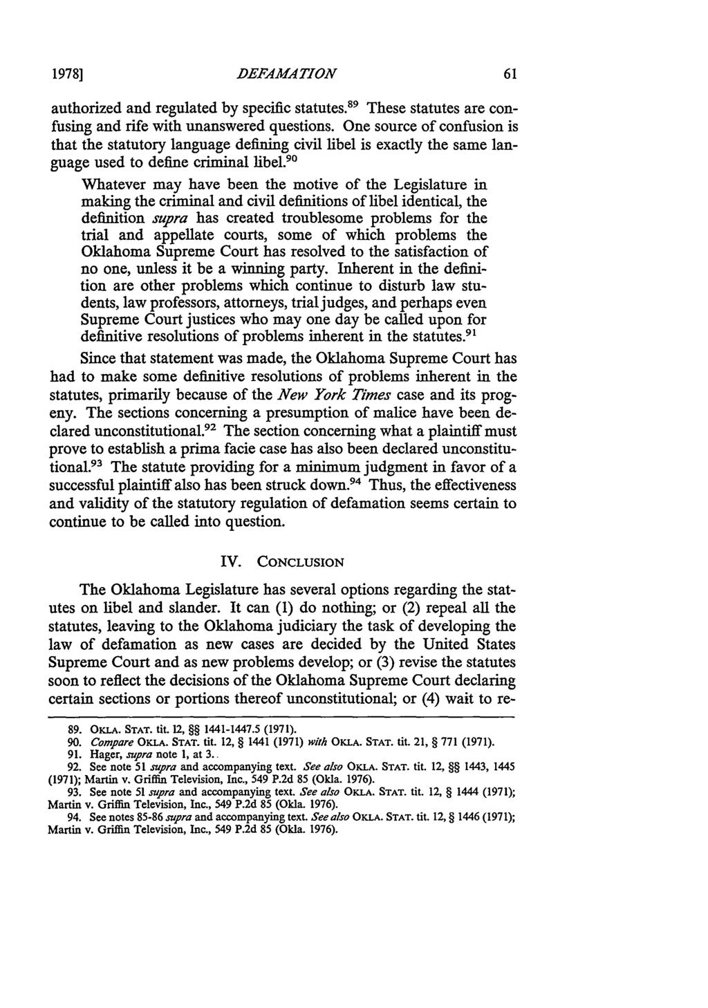 Tulsa Law Review, Vol. 14 [1978], Iss. 1, Art. 2 1978] DEFA4MATION authorized and regulated by specific statutes. 8 9 These statutes are confusing and rife with unanswered questions.