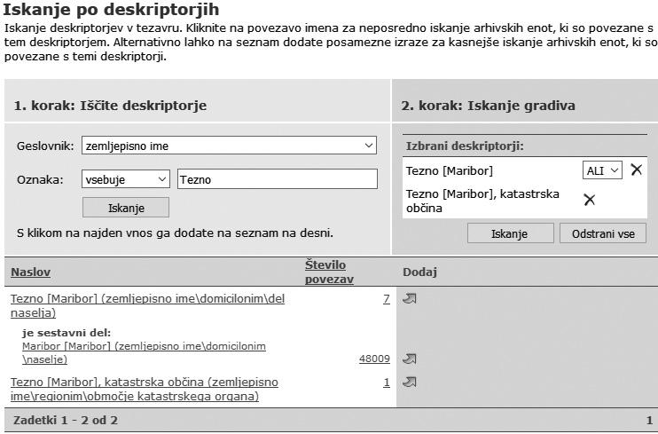 Slika 10: Iskanje po deskriptorjih Analiza, ki so je opravili delavci Pokrajinskega arhiva Maribor, 12 o navadah uporabnikov pri uporabi iskalnika SIRAnet, ki je potekala na osnovi podatkov, zbranih