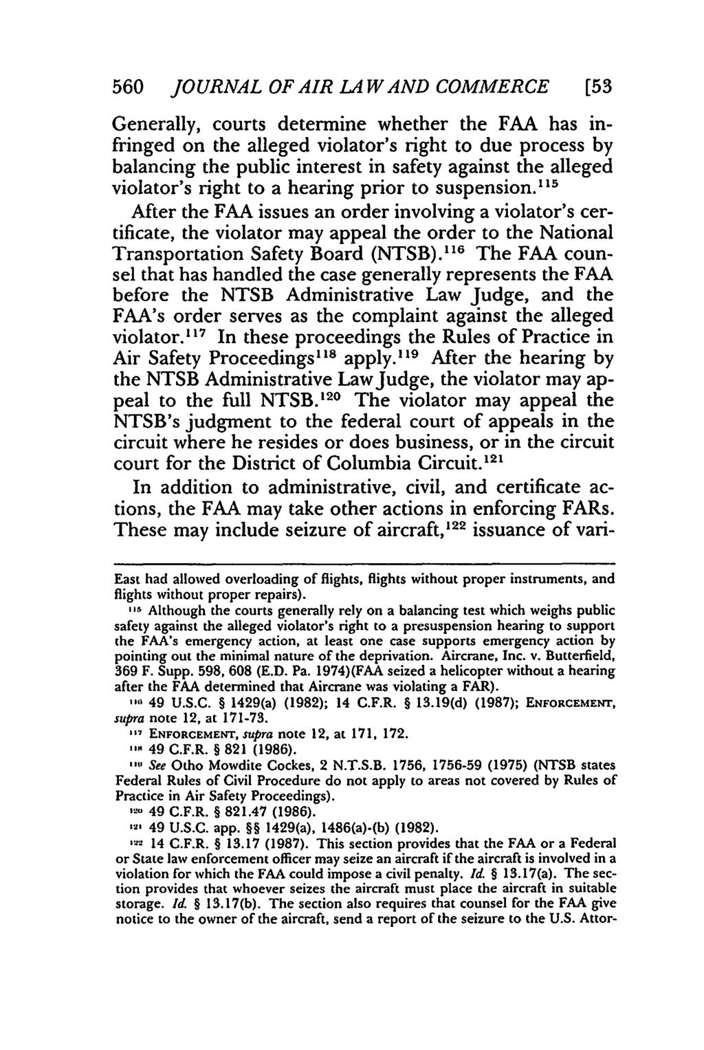 560 JOURNAL OF AIR LA WAND COMMERCE [53 Generally, courts determine whether the FAA has infringed on the alleged violator's right to due process by balancing the public interest in safety against the