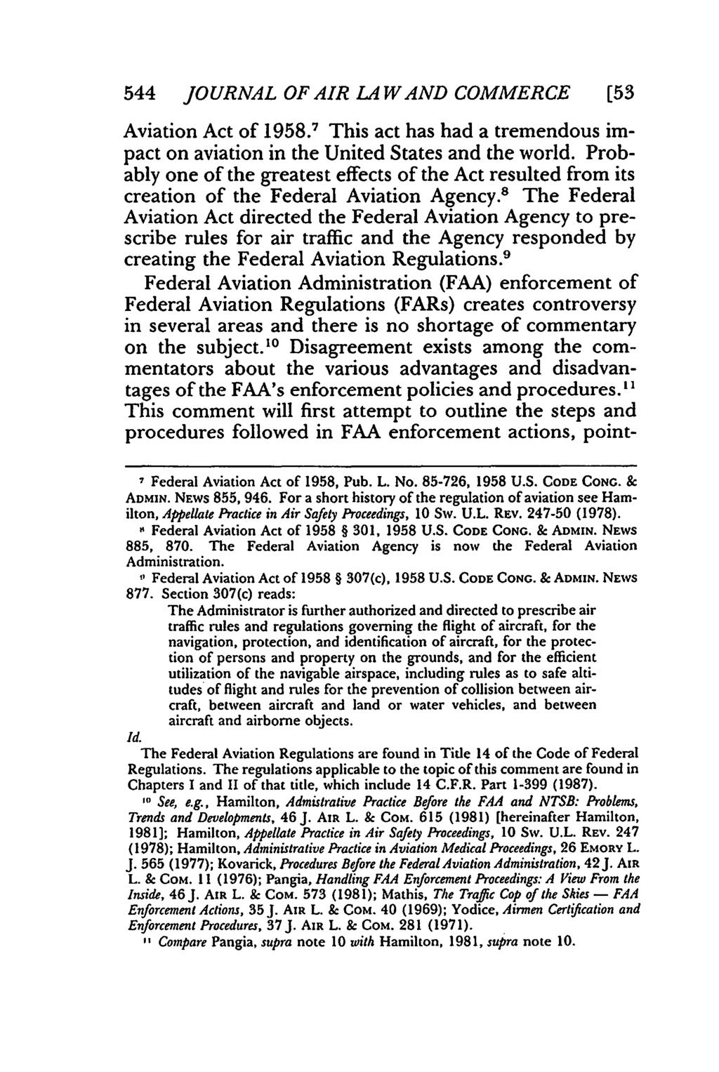 544 JOURNAL OF AIR LA WAND COMMERCE [53 Aviation Act of 1958.7 This act has had a tremendous impact on aviation in the United States and the world.
