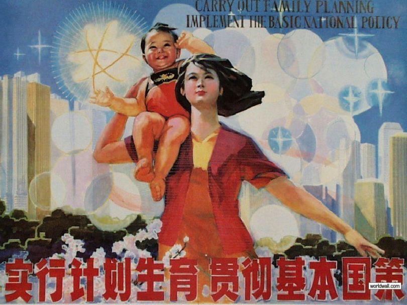 Figure 1: Modern Chinese propaganda enforcing their one child policy. Thesis Statement: Since China became communist they have been using different types of policies to control their population.