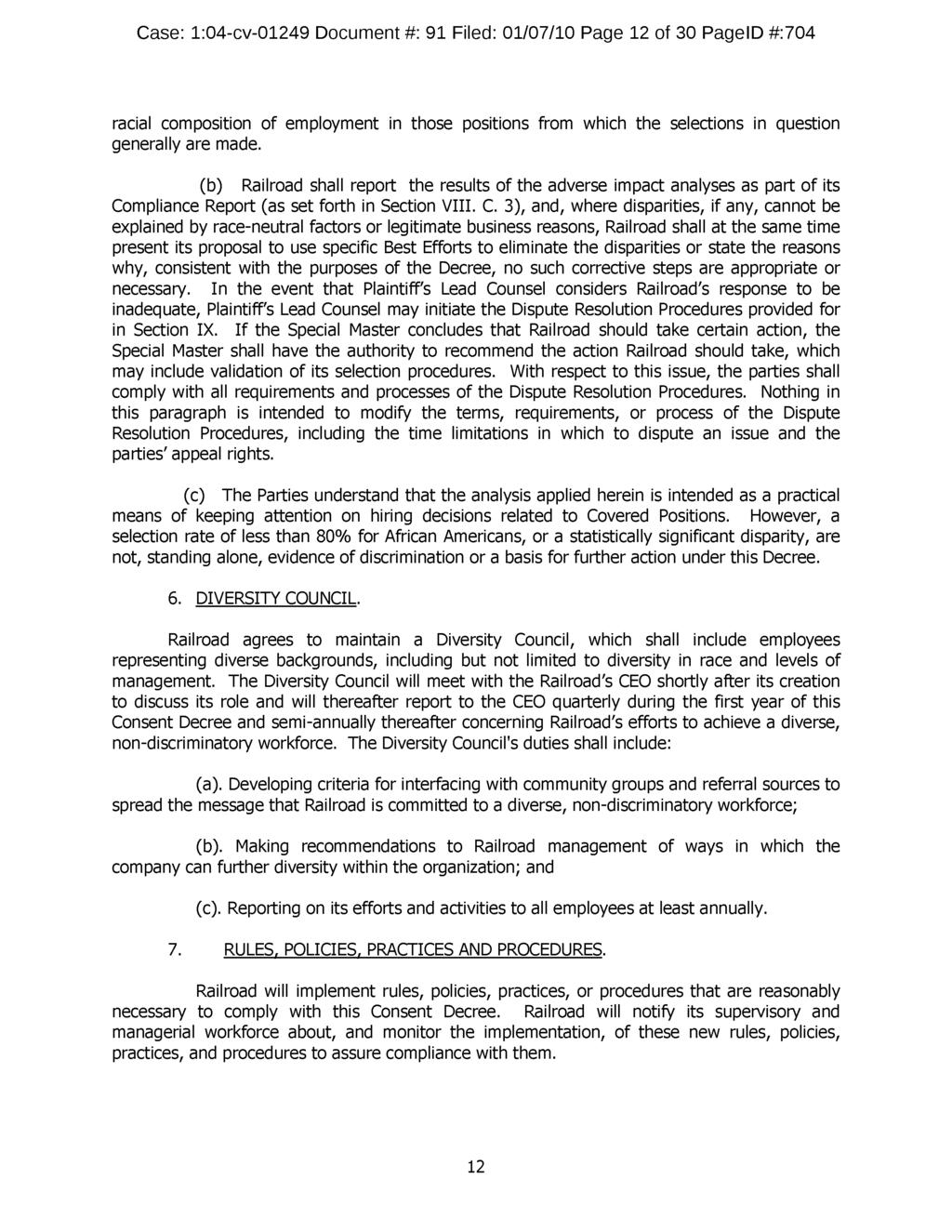 Case: 1:04-cv-01249 Document #: 91 Filed: 01/07/10 Page 12 of 30 PagelD #:704 racial composition of employment in those positions from which the selections in question generally are made.