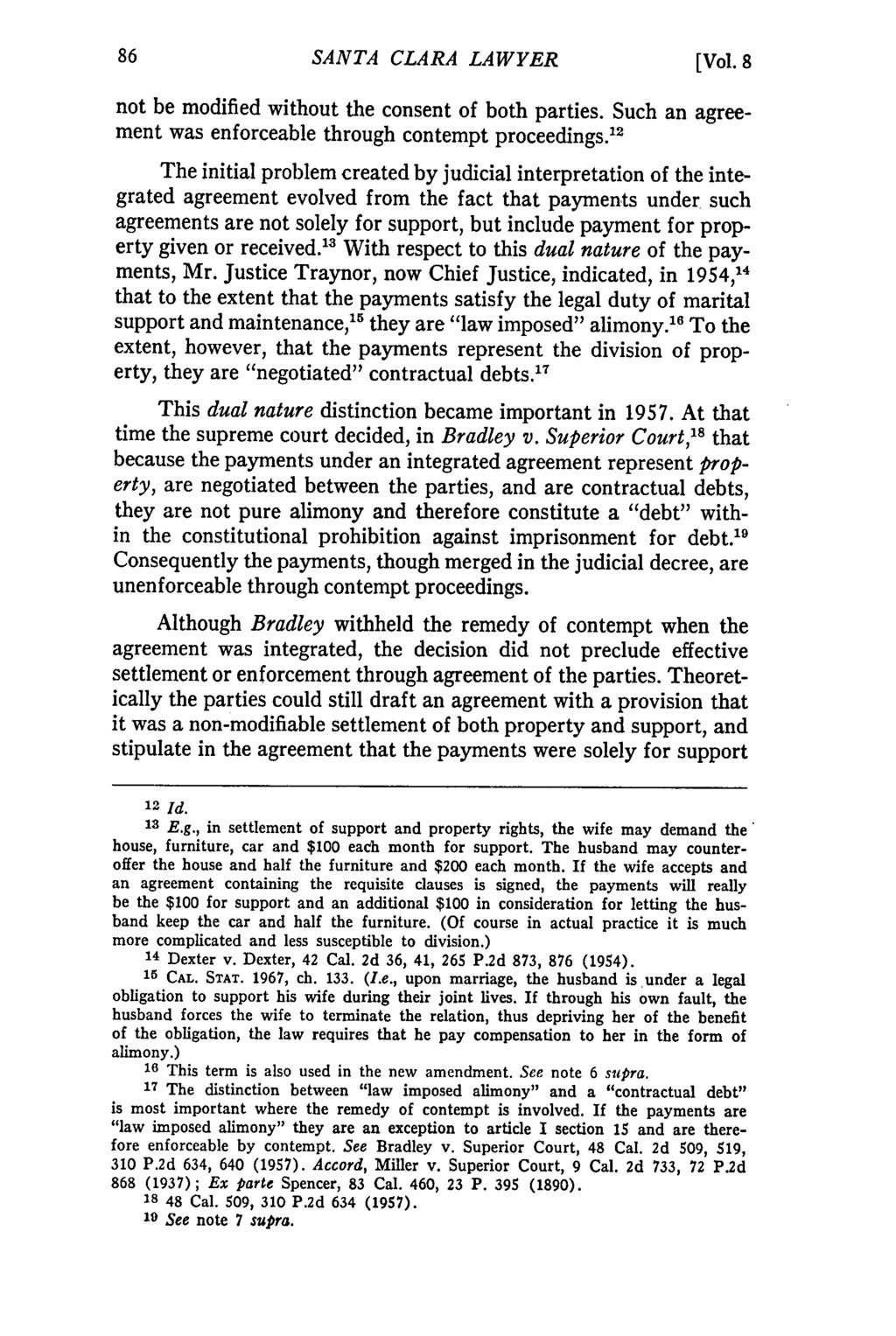 SANTA CLARA LAWYER [Vol. 8 not be modified without the consent of both parties. Such an agreement was enforceable through contempt proceedings.