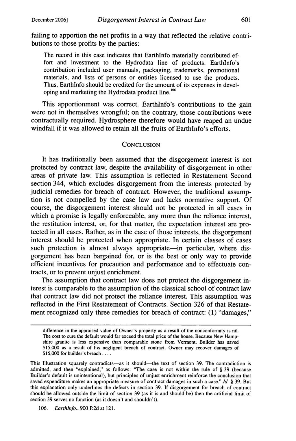 December 2006] Disgorgement Interest in Contract Law failing to apportion the net profits in a way that reflected the relative contributions to those profits by the parties: The record in this case