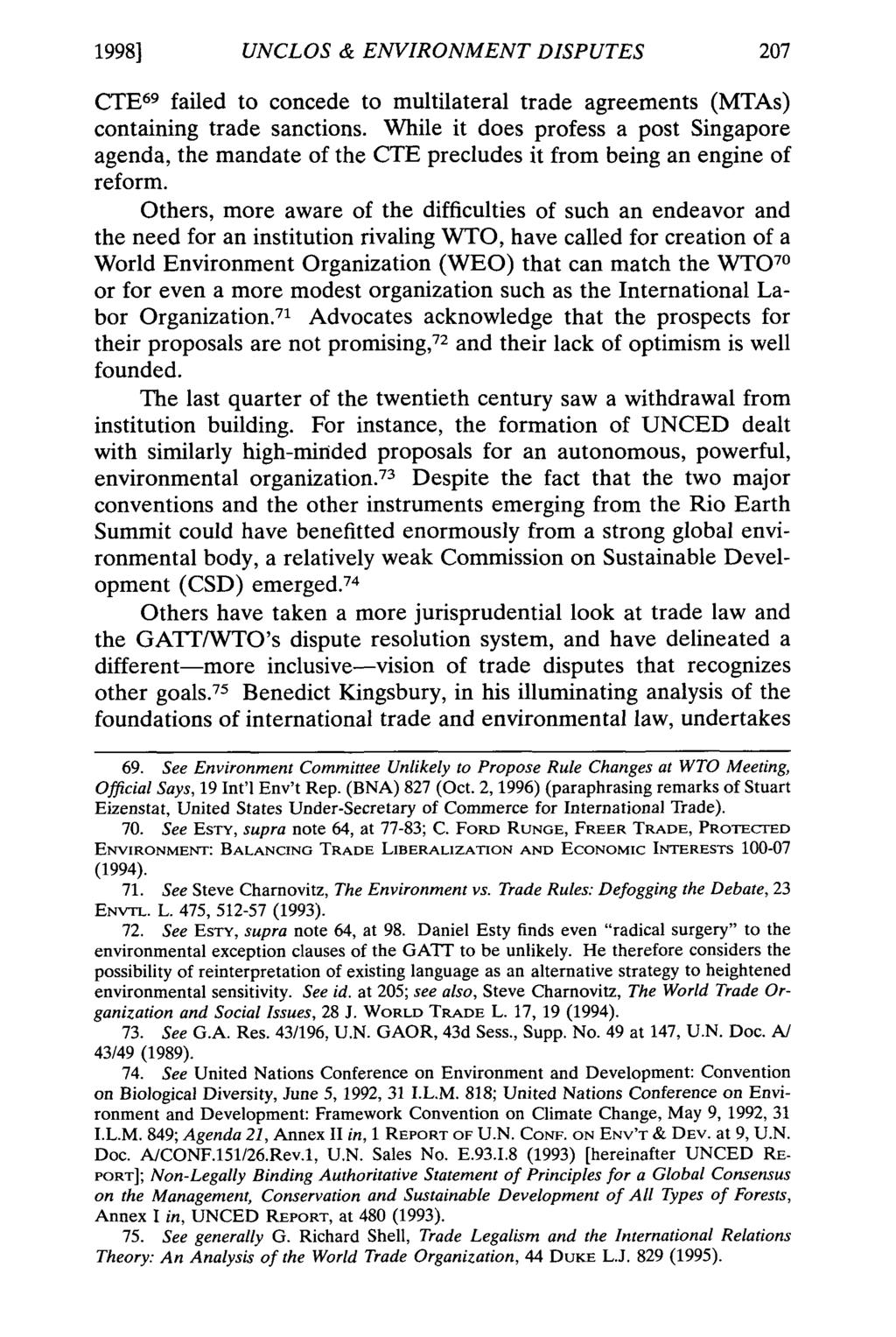 1998] UNCLOS & ENVIRONMENT DISPUTES CTE 69 failed to concede to multilateral trade agreements (MTAs) containing trade sanctions.