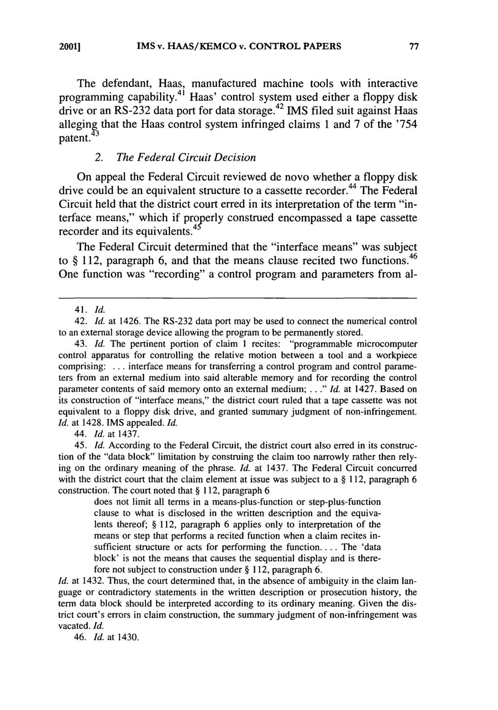 2001] IMS v. HAAS/KEMCO v. CONTROL PAPERS The defendant, Haas, manufactured machine tools with interactive programming capability.