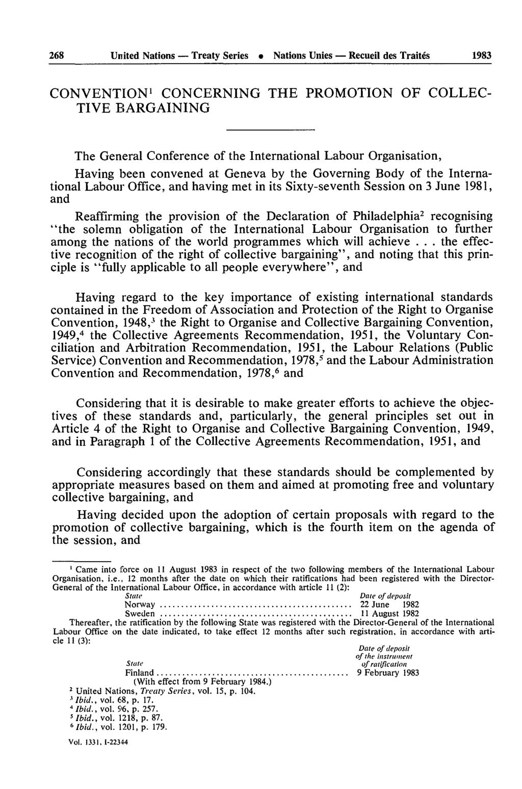 268 United Nations Treaty Series Nations Unies Recueil des Traités 1983 CONVENTION 1 CONCERNING THE PROMOTION OF COLLEC TIVE BARGAINING The General Conference of the International Labour