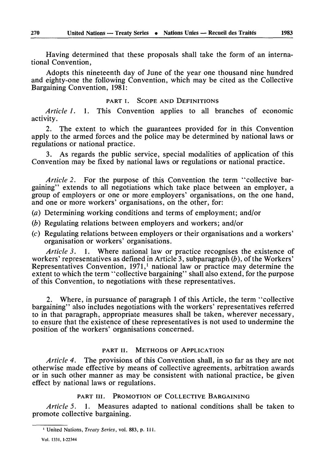 270 United Nations Treaty Series Nations Unies Recueil des Traités 1983 Having determined that these proposals shall take the form of an interna tional Convention, Adopts this nineteenth day of June