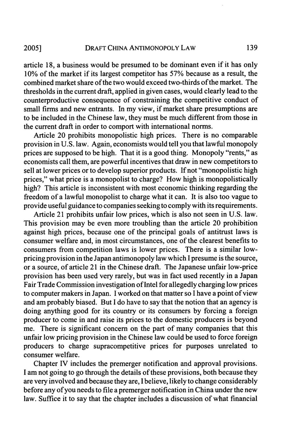 2005] DRAFT CHINA ANTIMONOPOLY LAW article 18, a business would be presumed to be dominant even if it has only 10% of the market if its largest competitor has 57% because as a result, the combined