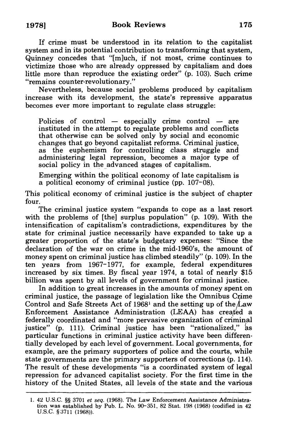 19781 Book Reviews 175 If crime must be understood in its relation to the capitalist system and in its potential contribution to transforming that system, Quinney concedes that "[m]uch, if not most,