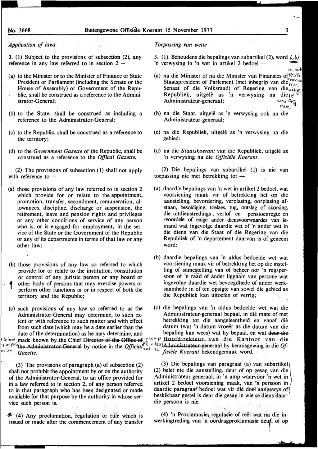 No. 3668 Buitengewone "Offisicle Koerant 15 November 1977 3 Application of laws 3.
