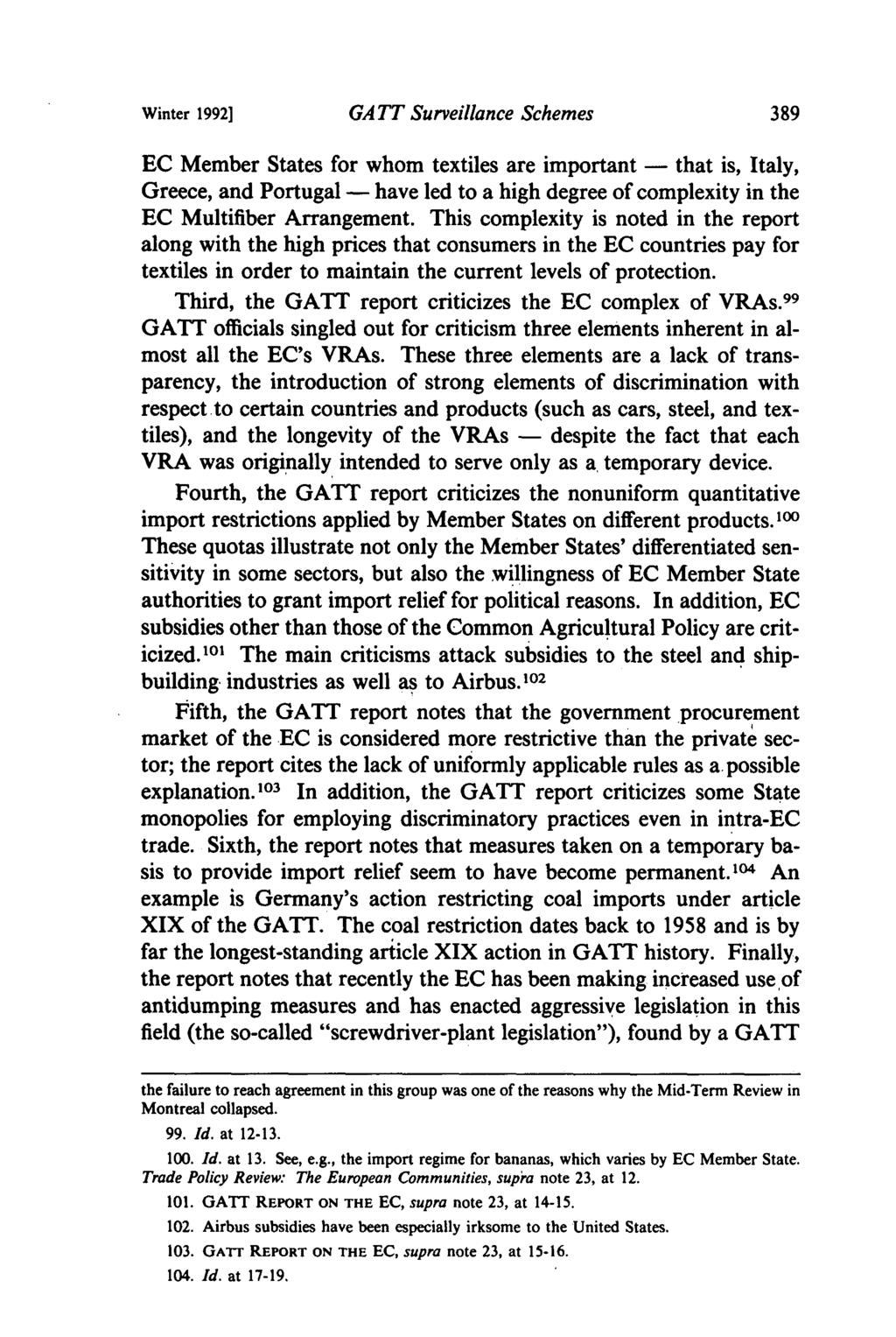 Winter 1992] GA TT Surveillance Schemes EC Member States for whom textiles are important - that is, Italy, Greece, and Portugal - have led to a high degree of complexity in the EC Multifiber