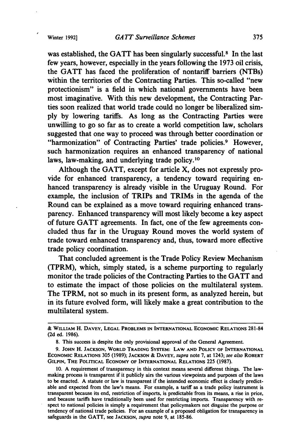 Winter 1992] GA TT Surveillance Schemes was established, the GATT has been singularly successful.