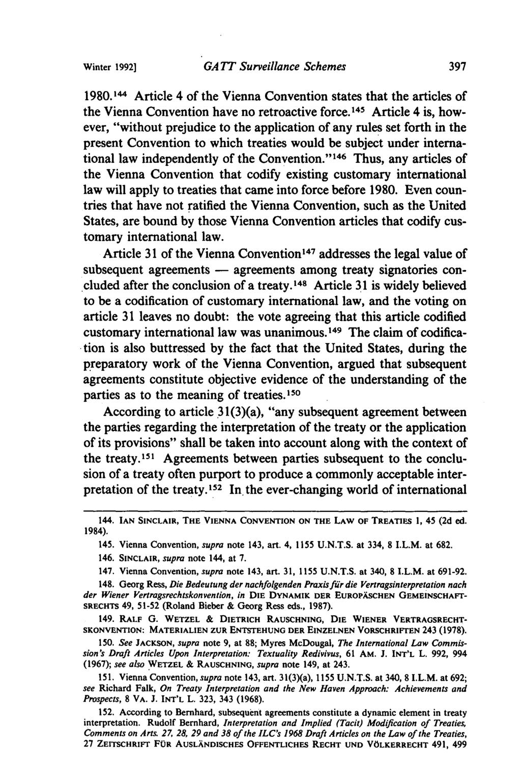Winter 1992] GA TT Surveillance Schemes 1980.'" Article 4 of the Vienna Convention states that the articles of the Vienna Convention have no retroactive force.