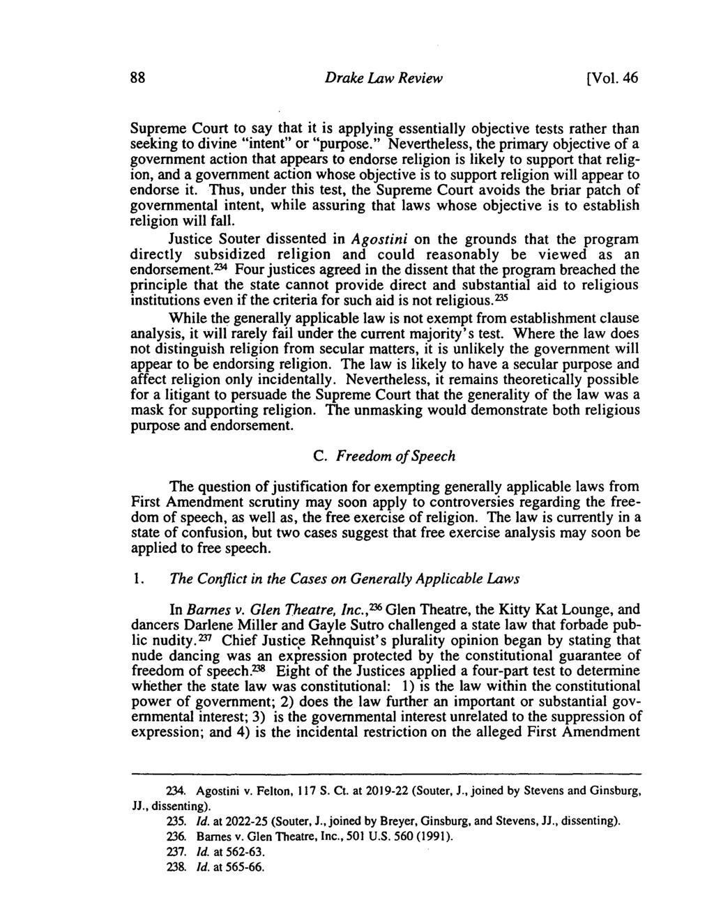 88 Drake Law Review [Vol. 46 Supreme Court to say that it is applying essentially objective tests rather than seeking to divine "intent" or "purpose.