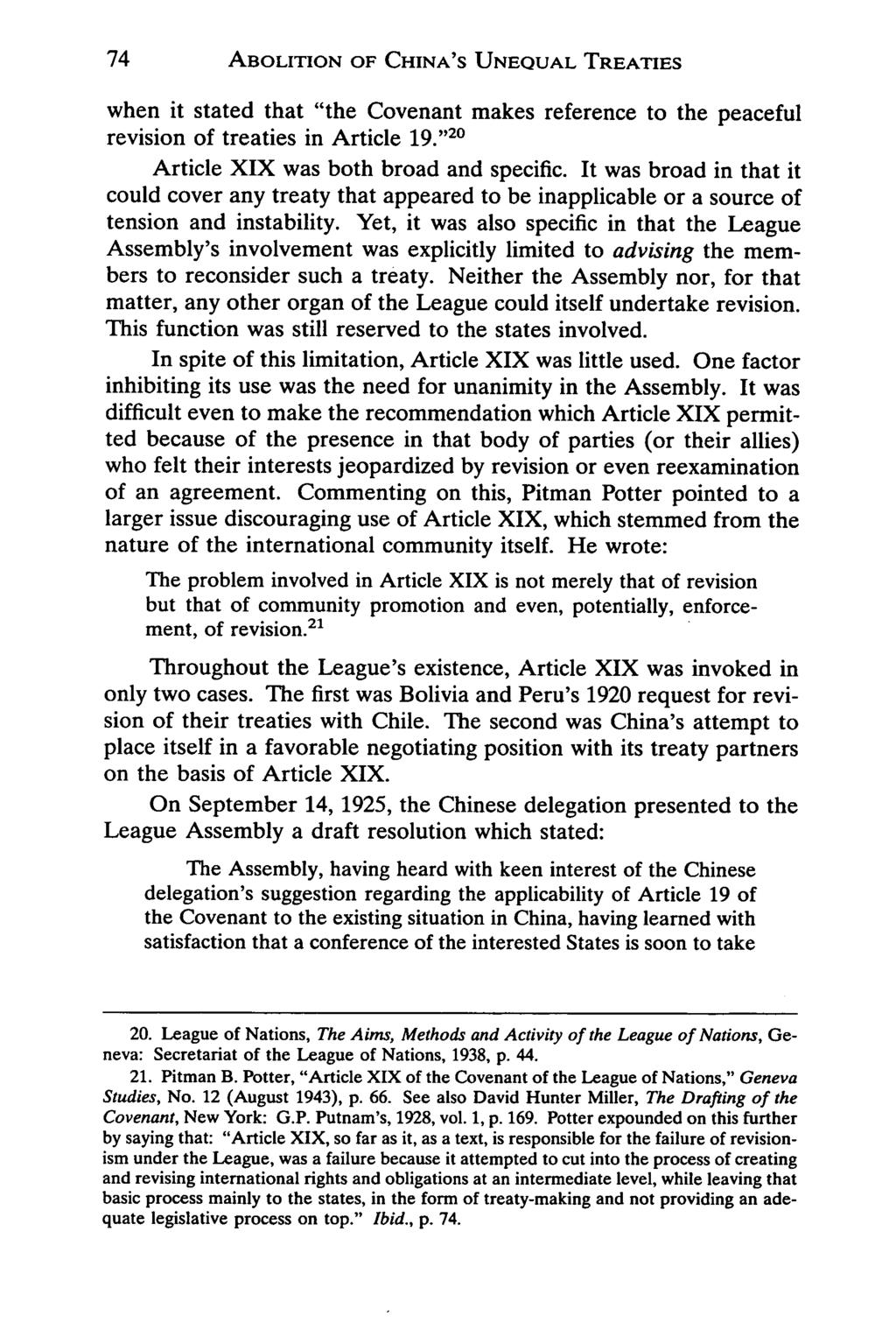 ABOLITION OF CHINA'S UNEQUAL TREATIES when it stated that "the Covenant makes reference to the peaceful revision of treaties in Article 19. " 1 20 Article XIX was both broad and specific.
