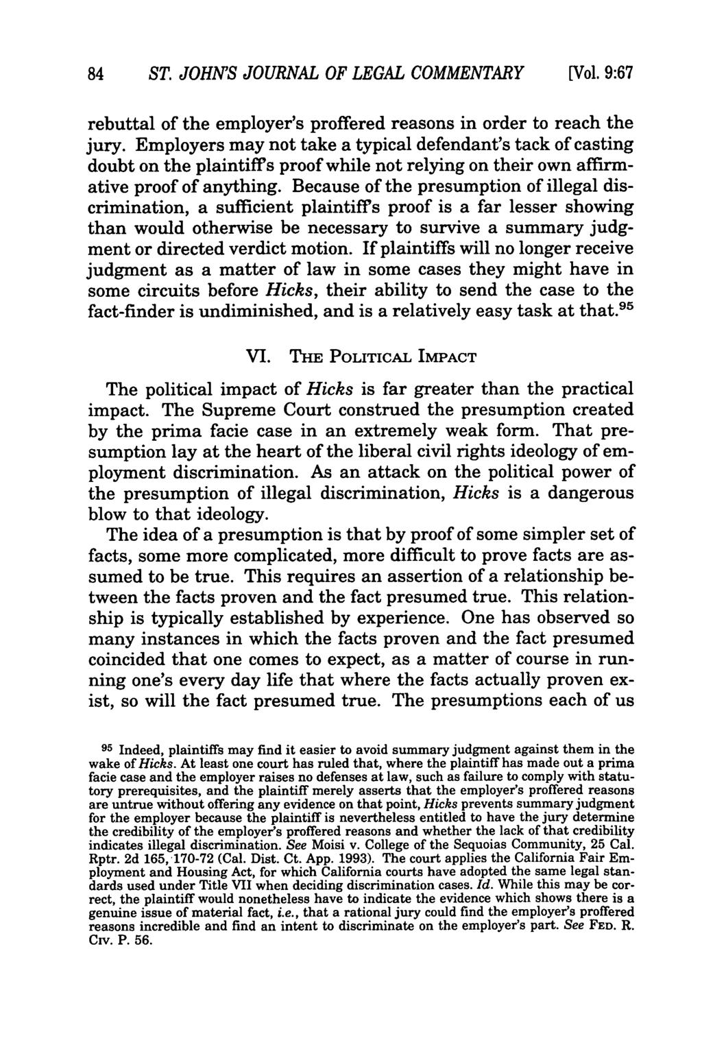 84 ST. JOHN'S JOURNAL OF LEGAL COMMENTARY [Vol. 9:67 rebuttal of the employer's proffered reasons in order to reach the jury.